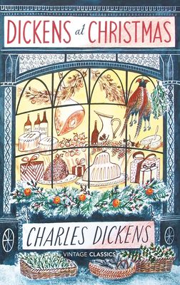 Dickens at Christmas : a selection of seasonal writings
