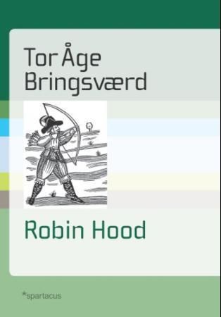 Robin Hood : røverhøvdingen fra Barnsdale og Sherwoodskogen