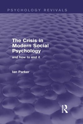 The Crisis in Modern Social Psychology : And How to End It