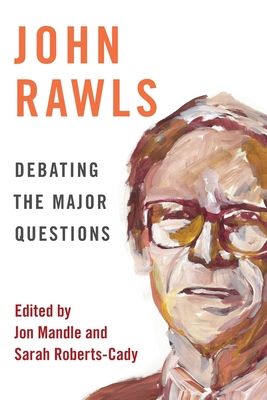 John Rawls : Debating the Major Questions