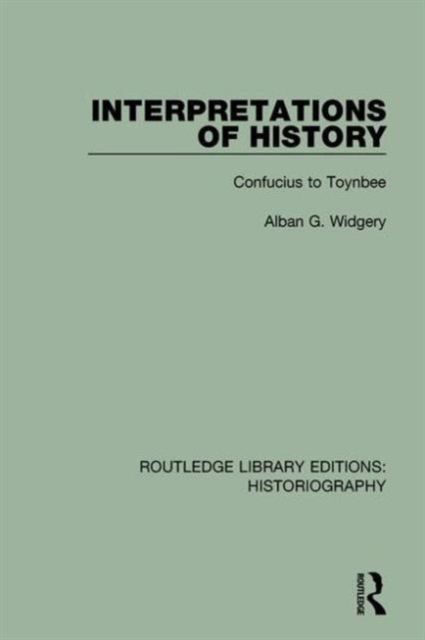 Interpretations of History : From Confucius to Toynbee