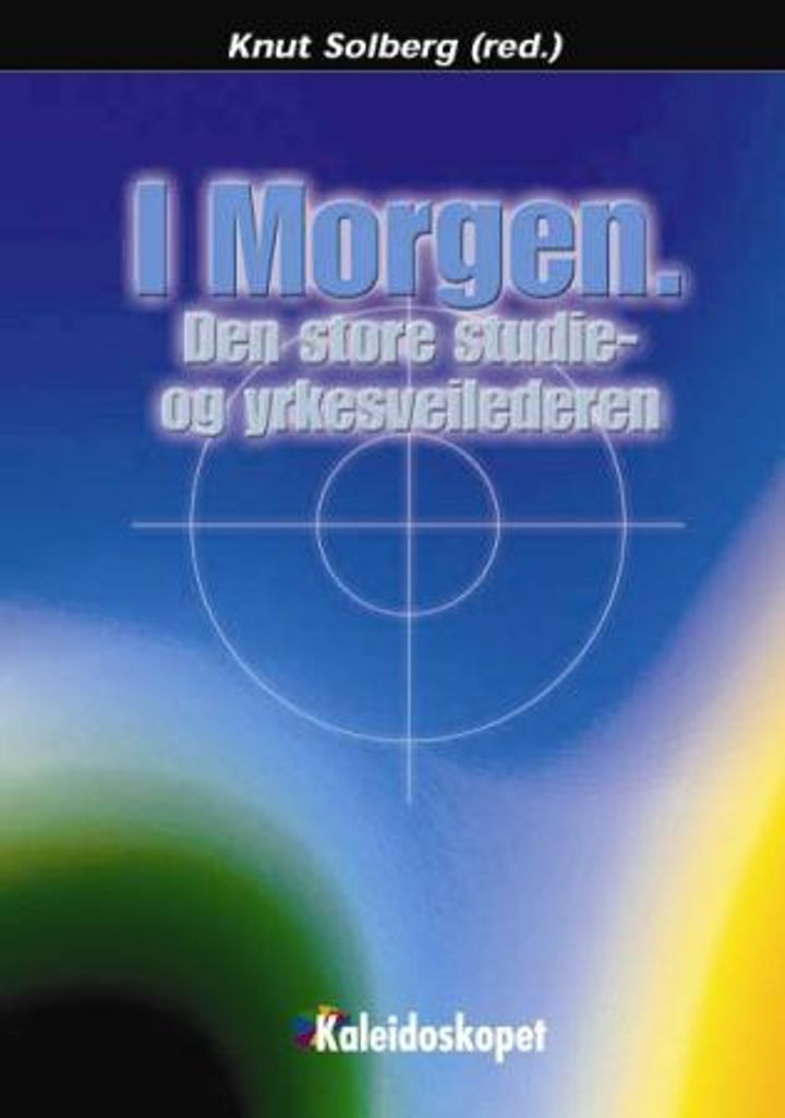 I morgen : den store studie- og yrkesveilederen