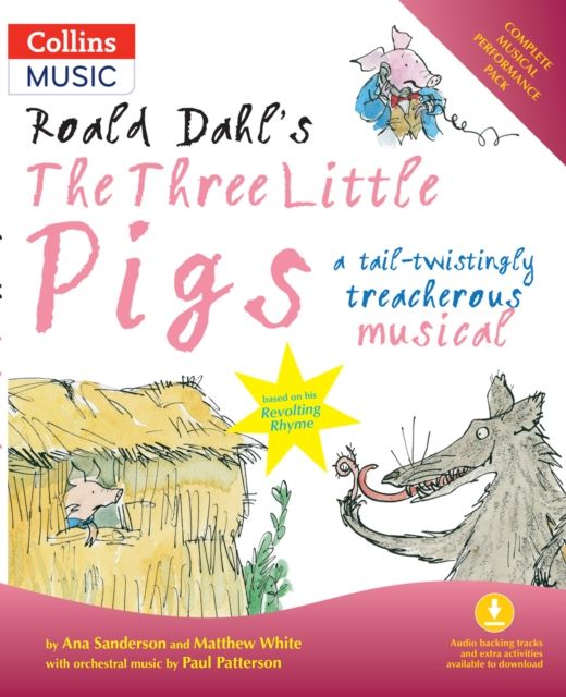 Roald Dahl's The Three Little Pigs (Book + Download) : A Tail-Twistingly Treacherous Musical