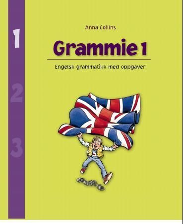 Grammie 1 : engelsk grammatikk med oppgåver
