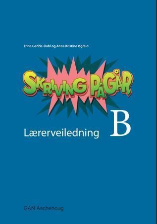 Skriving pågår B : lærerveiledning