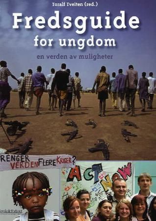 Fredsguide for ungdom : en verden av muligheter