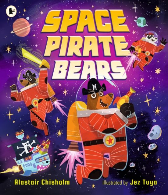 Space Pirate Bears : An intergalactic adventure full of funny twists and turns, perfect for ages 3-7 to share with Dad on Father's Day