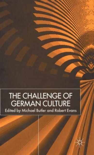 The Challenge of German Culture : Essays presented to Wilfried van der Will