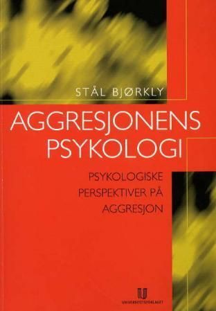 Aggresjonens psykologi : en analyse av psykologiske aggresjonsteorier