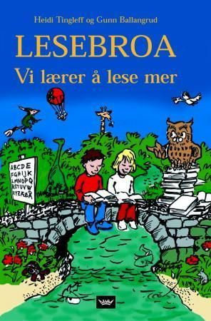 Lesebroa : vi lærer å lese mer!