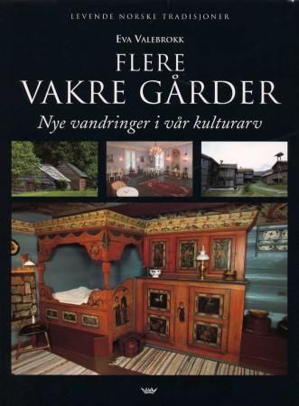 Flere vakre gårder : nye vandringer i vår kulturarv
