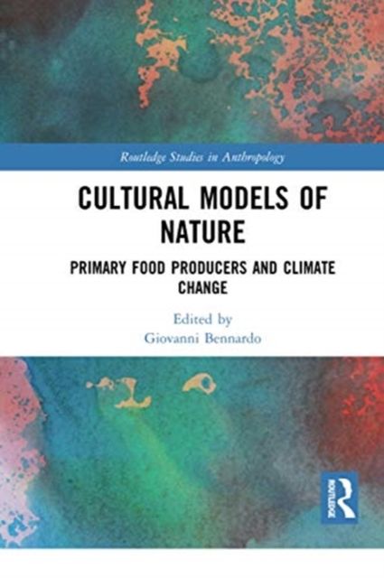 Cultural Models of Nature : Primary Food Producers and Climate Change