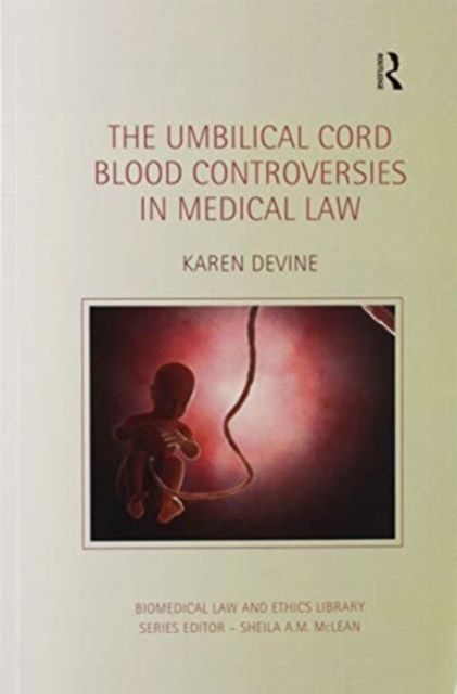 The Umbilical Cord Blood Controversies in Medical Law
