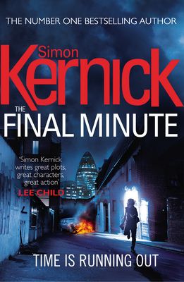 The Final Minute : (Tina Boyd: 7): another riveting rollercoaster of a ride from bestselling author Simon Kernick