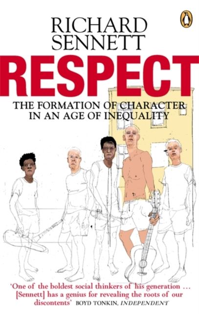 Forsidebilde av Respect : The Formation of Character in an Age of Inequality