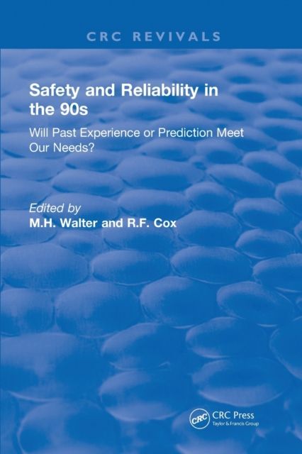 Revival: Safety and Reliability in the 90s (1990) : Will past experience or prediction meet our needs?