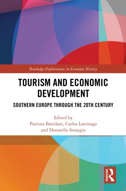 Tourism and Economic Development : Southern Europe through the 20th Century