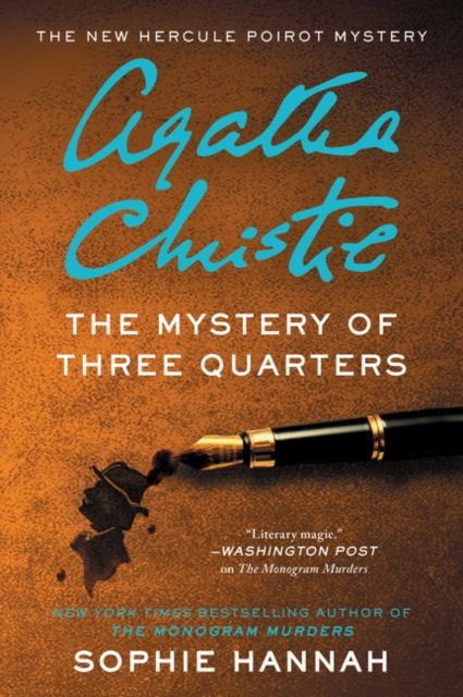 The Mystery of Three Quarters : The New Hercule Poirot Mystery