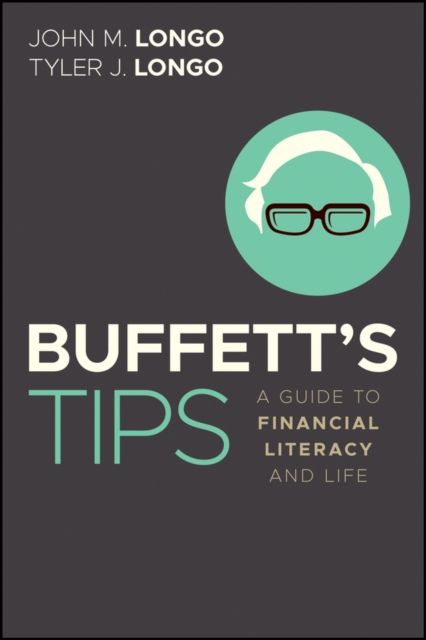 Buffett's Tips : A Guide to Financial Literacy and Life