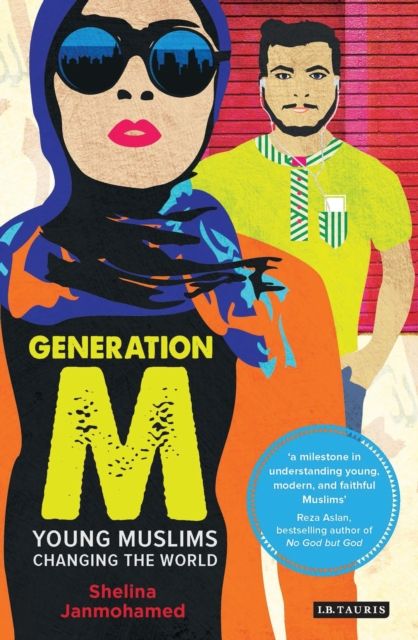Generation M : young Muslims changing the world