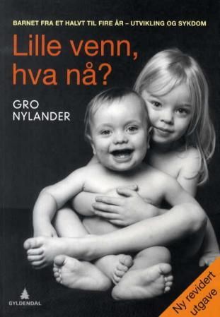 Lille venn, hva nå? : barnet fra et halvt til fire år : utvikling og sykdom