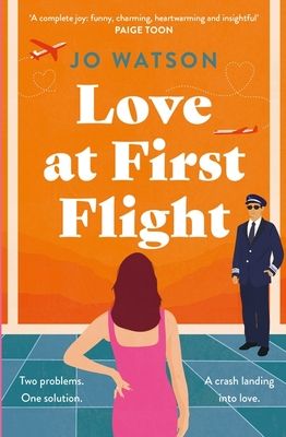 Love at First Flight : The heart-soaring fake-dating romantic comedy to fly away with!