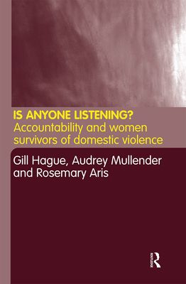 Is Anyone Listening? : Accountability and Women Survivors of Domestic Violence