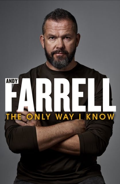 The Only Way I Know : The Autobiography