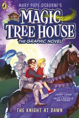 Magic Tree House: The Knight at Dawn : The Graphic Novel