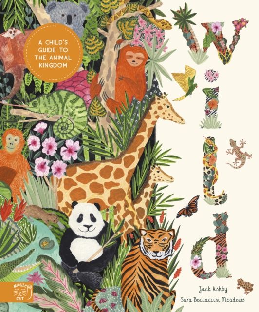 Wild : a child's guide to the animal kingdom