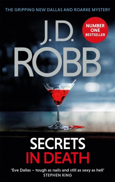 Secrets in Death : An Eve Dallas thriller (Book 45)