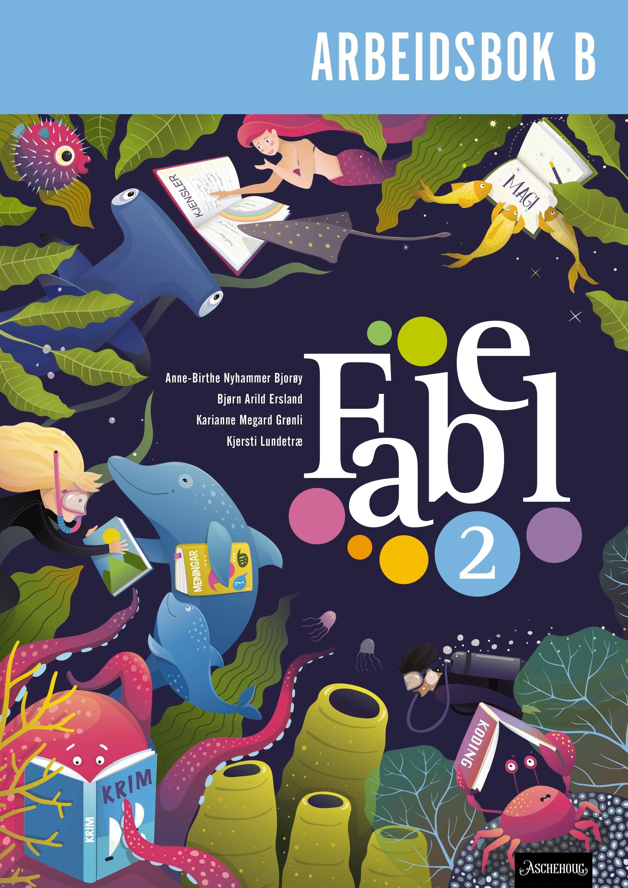 Fabel 2 : norsk for barnetrinnet. Arbeidsbok B : trykkskrift