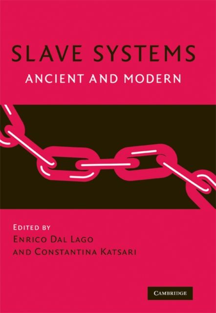Slave Systems : Ancient and Modern