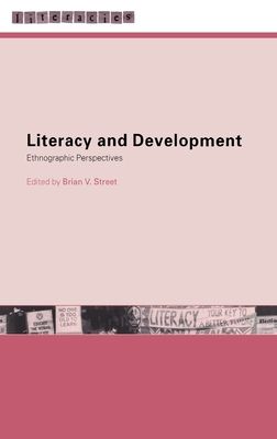 Literacy and Development : Ethnographic Perspectives