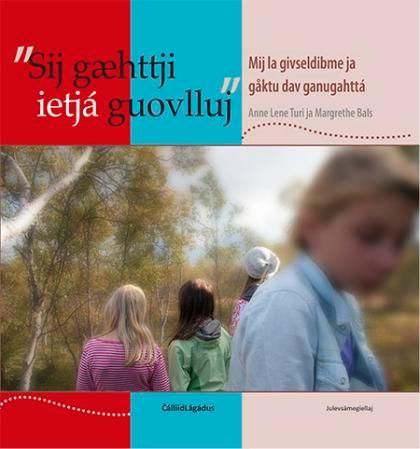 "Sij gæhttji ietjá guovlluj" : mij la givseldibme ja gåktu dav ganugahttá