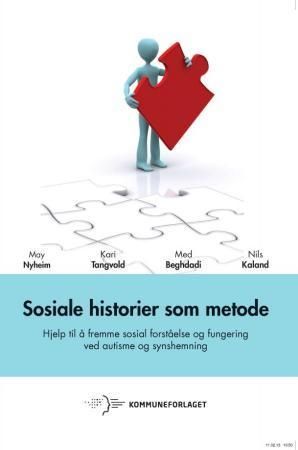 Sosiale historier som metode : hjelp til å fremme sosial forståelse og fungering ved autisme og synshemning