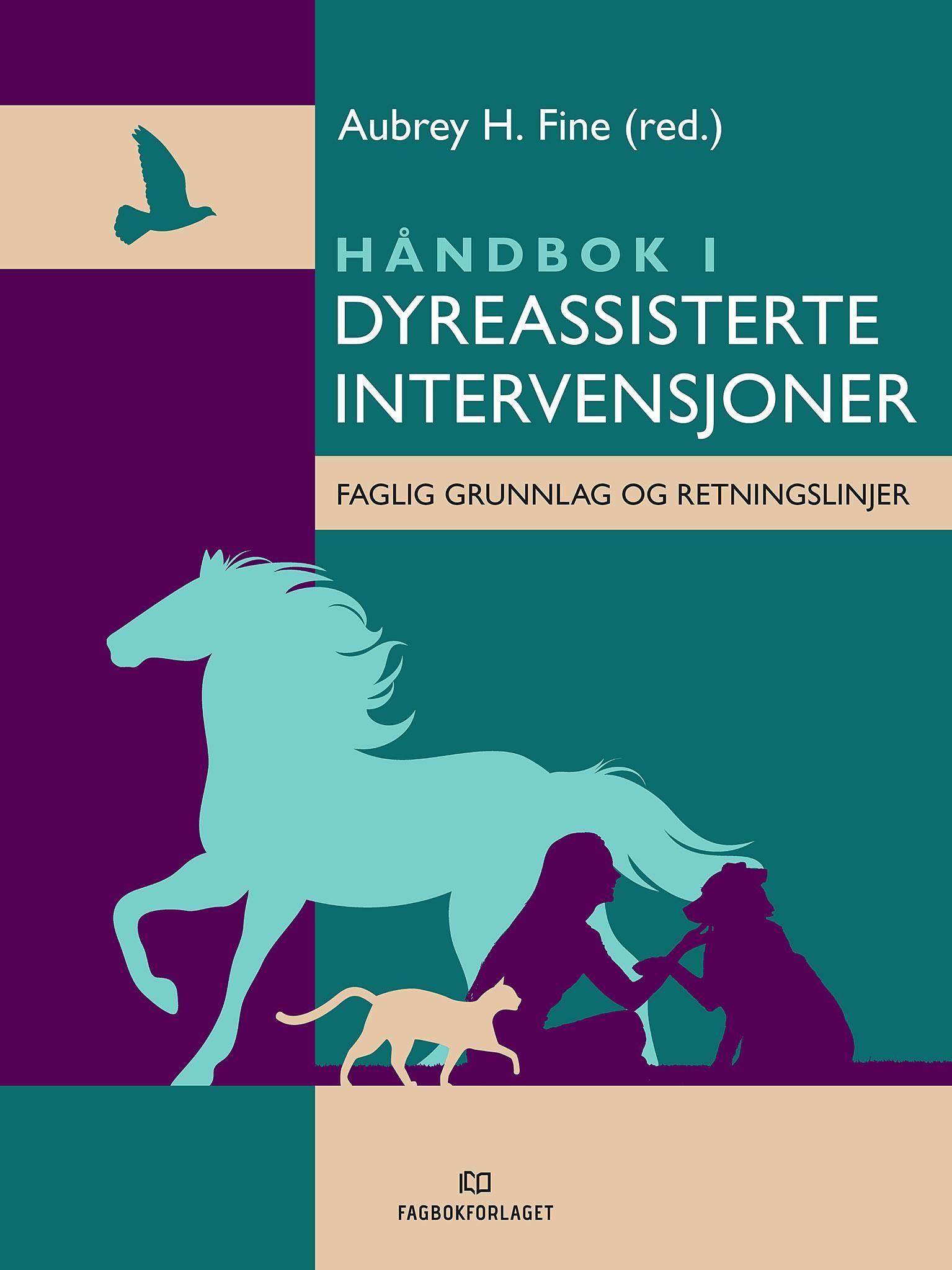 Håndbok i dyreassisterte intervensjoner : faglig grunnlag og retningslinjer