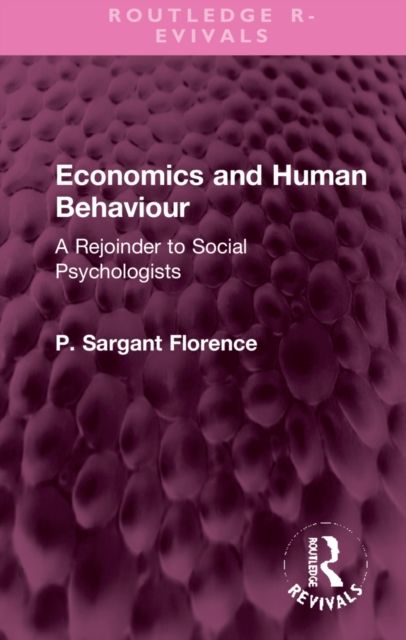 Economics and Human Behaviour : A Rejoinder to Social Psychologists