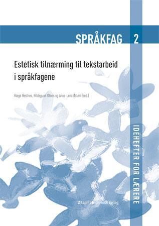 Forsidebilde av Språkfag 2 : estetisk tilnærming til tekstarbeid i språkfagene