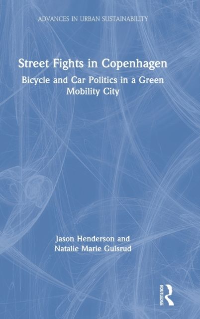 Street Fights in Copenhagen : Bicycle and Car Politics in a Green Mobility City