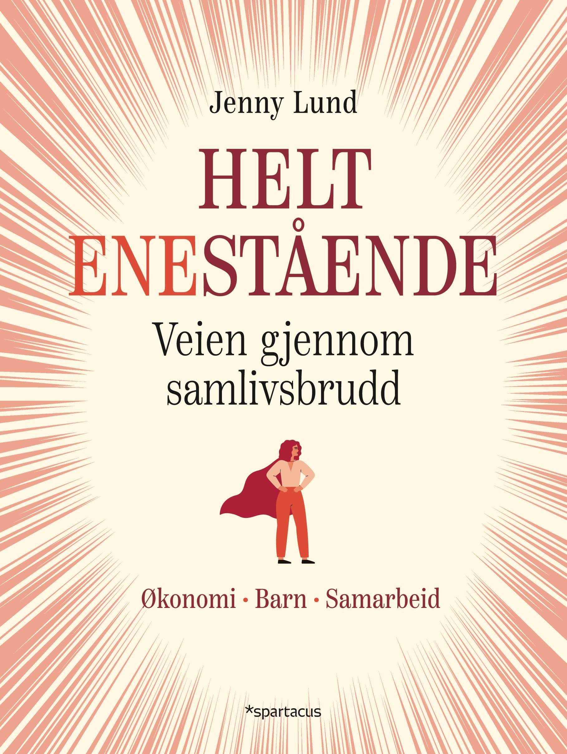Helt enestående : veien gjennom samlivsbrudd