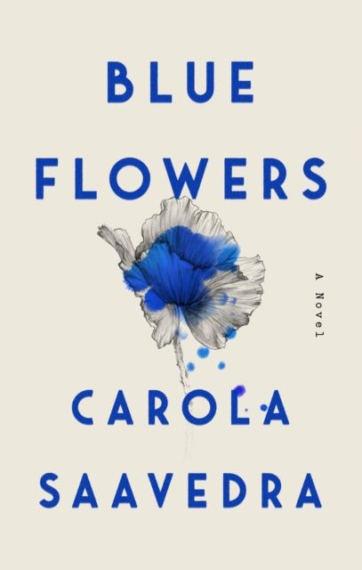 Blue Flowers : A Novel