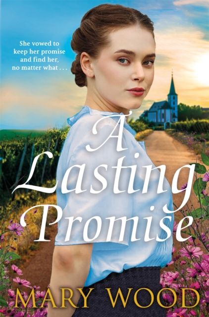A Lasting Promise : A Gripping and Emotional Story from the Bestselling Author of The Jam Factory Girls