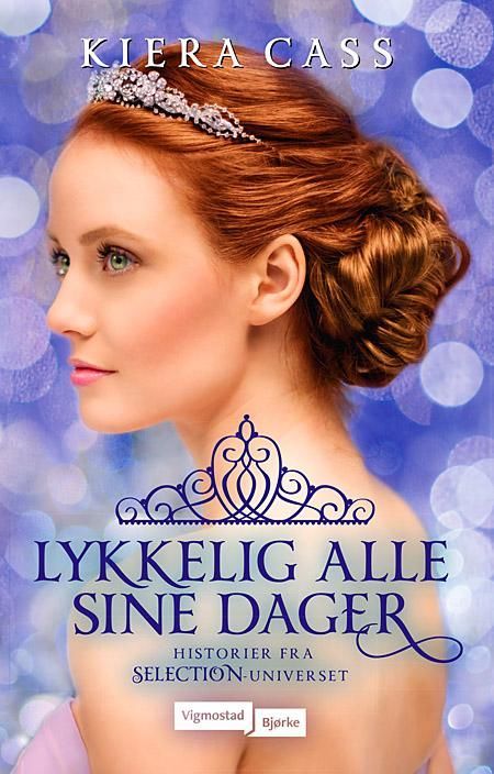 Lykkelig alle sine dager : historier fra Selection-universet