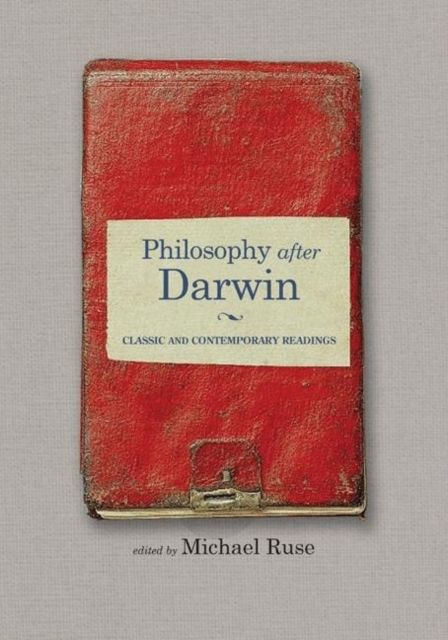 Philosophy after Darwin : Classic and Contemporary Readings