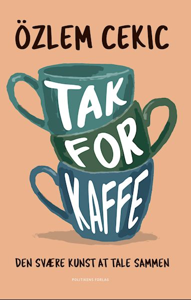 Tak for kaffe : den svære kunst at tale sammen