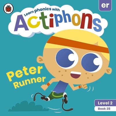 Actiphons Level 2 Book 28 Peter Runner : Learn phonics and get active with Actiphons!