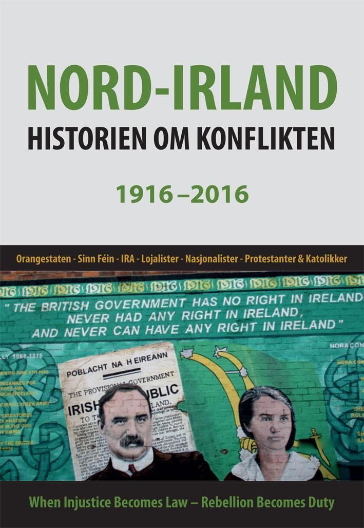 Nord-Irland : historien om konflikten : 1916-2016
