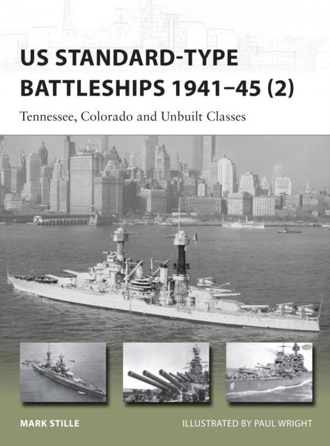 US Standard-type Battleships 1941–45 (2) : Tennessee, Colorado and Unbuilt Classes