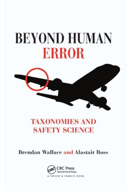 Forsidebilde av Beyond Human Error : Taxonomies and Safety Science